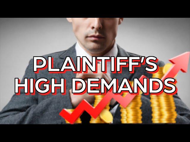 Plaintiffs Counsel Explain EXTREME High Demands