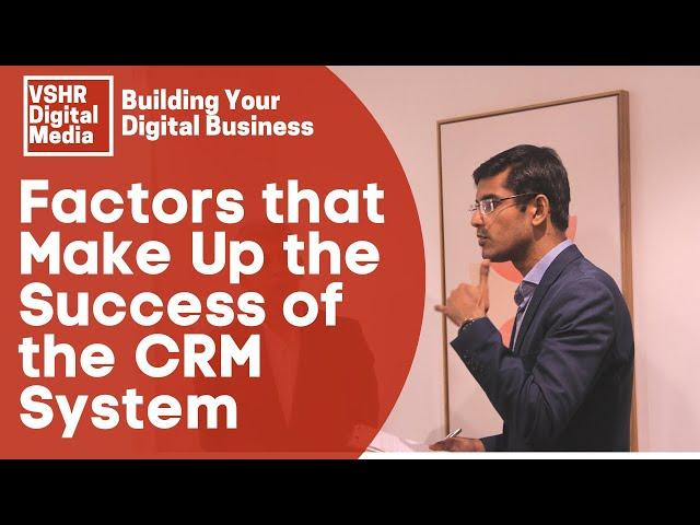 Factors That Make Up the Success of the CRM System