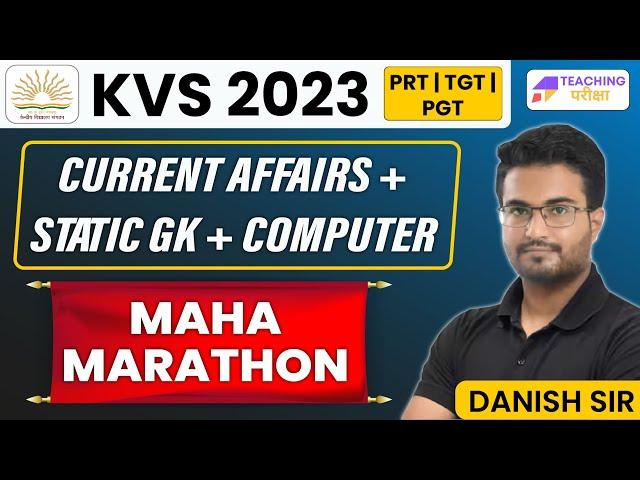 KVS 2023 | MAHA MARATHON | CURRENT AFFAIRS | GK | COMPUTER | KVS PRT PGT TGT | KVS EXAM | Danish Sir