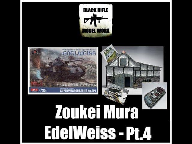 Zoukei Mura Edelweiss - Part 4