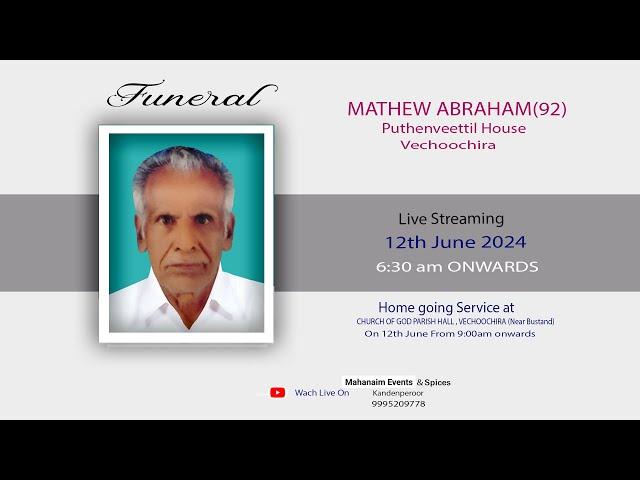 FUNERAL SERVICE | MATHEW ABRAHAM (92) 12th June 2024, 6:30 am