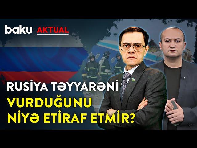 AZAL təyyarəsinin vurulmasında günahkarlar kimlərdir? - BAKU AKTUAL