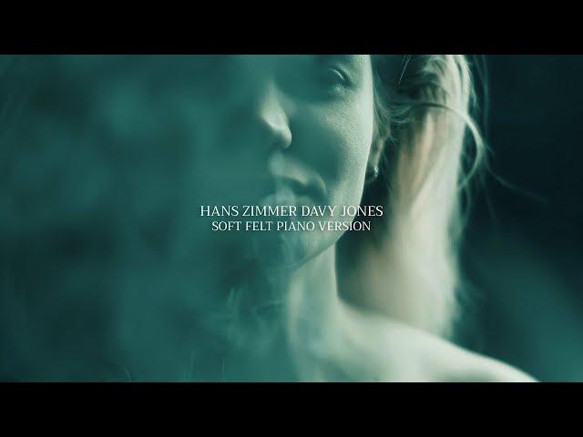 Hans Zimmer - Davy Jones (Soft Felt Piano Version)