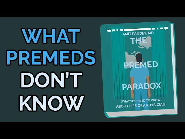 What Premeds Don’t Know About Life as a Doctor | The Premed Paradox Book Summary