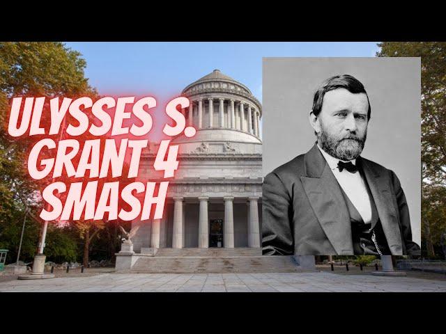 Screaming Ulysses S. Grant 4 Smash at his grave