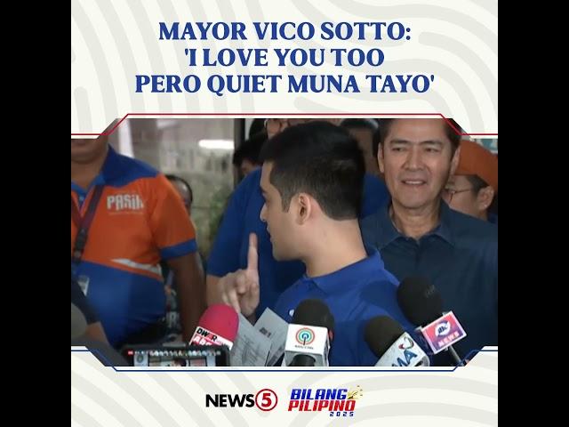 Pasig Mayor Vico sa supporter: 'I love you too pero quiet muna tayo'