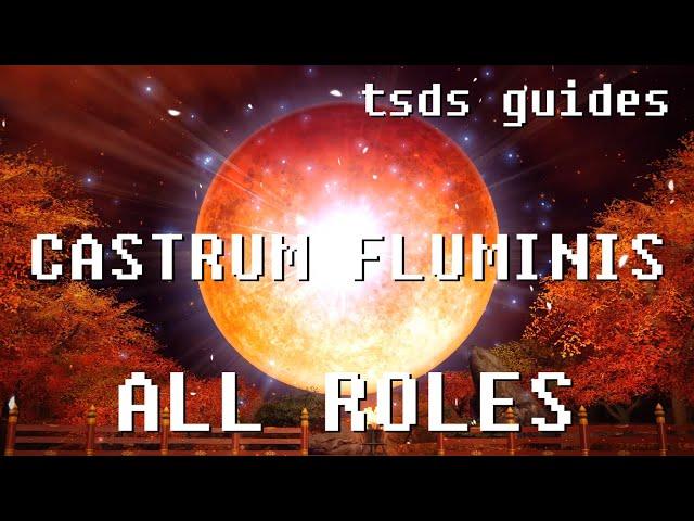 FFXIV Shadowbringers Castrum Fluminis Guide for All Roles