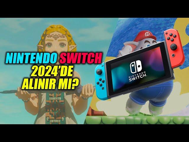 NINTENDO SWITCH 2024'DE ALINIR MI?