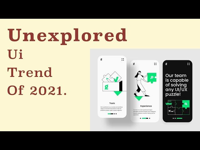 Is This The Unexplored Ui Trend of 2021?