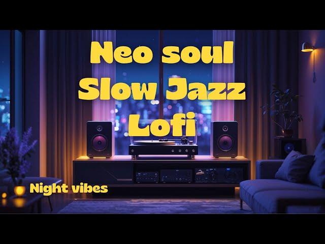 VIBE THIS WAY - Jazzy LoFi & Neo soul Playlist , Focus, Study, Work