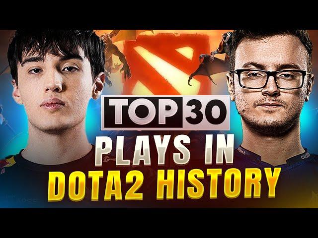 TOP-30 Plays in Dota 2 History