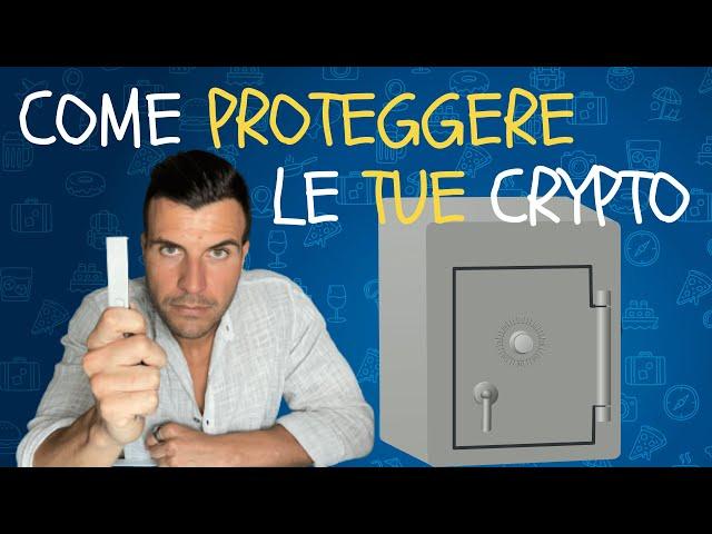 Come tenere al sicuro le proprie crypto