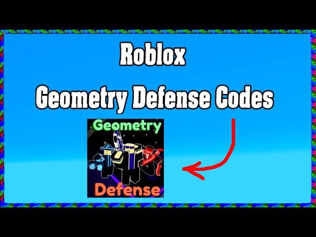 Roblox Geometry Defense Codes ! 