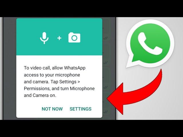 To Video Call Allow Whatsapp Access To Your Microphone And Camera | Tap Settings Problem