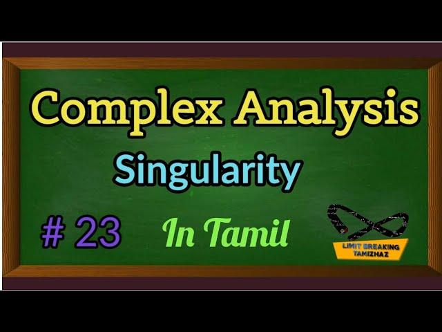 Singularity | Complex Analysis| Isolated | Non Isolated |Tamil explanation |Limit breaking tamizhaz