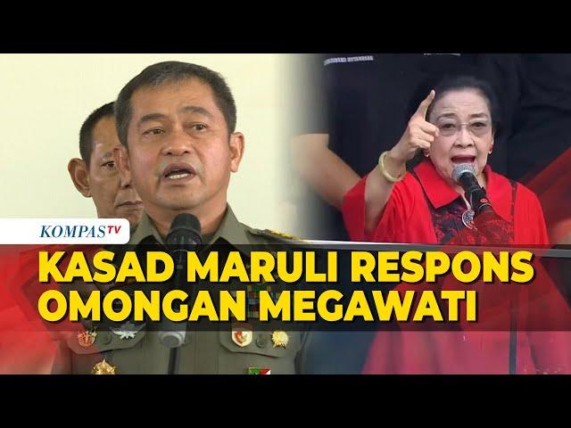 Kasad Maruli Respons Omongan Megawati soal Prajurit TNI Intimidasi Rakyat