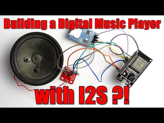 Building a Digital Music Player with I2S?! What is I2S! EB#45