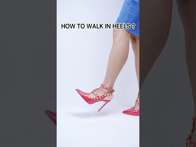 How to walk in heels？ #heel #heelsshoes #highheels #shoes