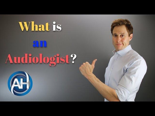 What Is An Audiologist? | The Hearing Doctor