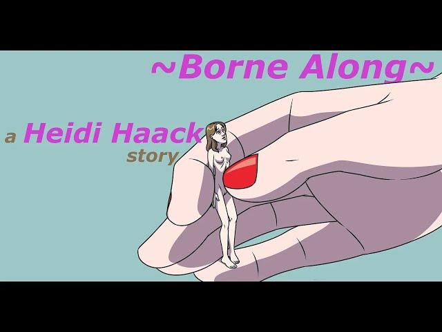 Heidi Haack in: Borne Along - A Shrunken Woman Animation