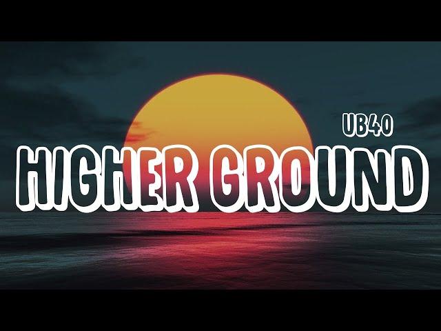 UB40 - Higher Ground (Lyrics)