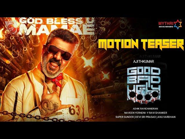 Good Bad Ugly - Official Motion Poster | Ajithkumar | Adhik Ravichandran | Dsp