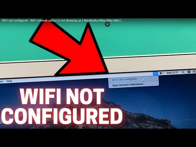 MACBOOK WiFi not configured : WiFi network option is not showing up ( MacBooks/IMac/Mac Mini )