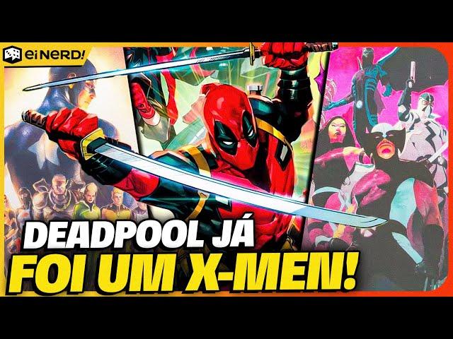 ELE JA FOI UM X-MEN! OS MELHORES TIMES QUE O DEADPOOL PARTICIPOU!