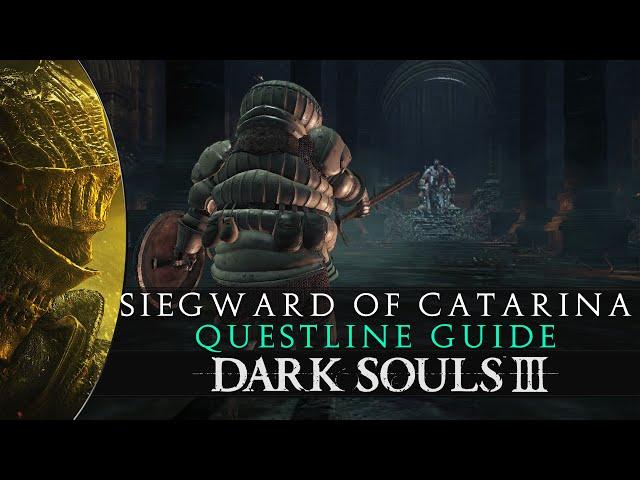 Dark Souls 3 - Siegward of Catarina Questline Walkthrough