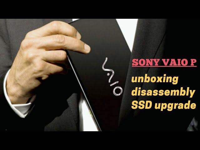 Retro Tech ASMR: Sony VAIO P - $2000 vintage pocket laptop unboxing, disassembly, SSD upgrade