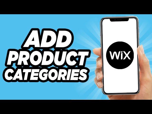 How To Add Product Categories In Wix - Quick And Easy!