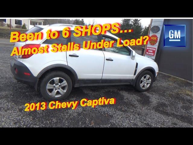 Been to 6 Shops...Almost STALLS Under Load?? (Chevy Captiva)