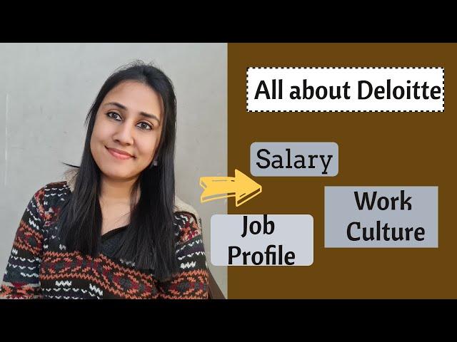 All about Deloitte | CTC Breakdown | Salary | Work Culture | Job Profile | Review | Should you join