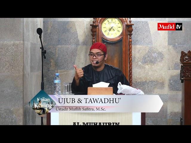 LIVE  KAJIAN KELILING | UJUB & TAWADHU' | Muflih Safitra, M.Sc.