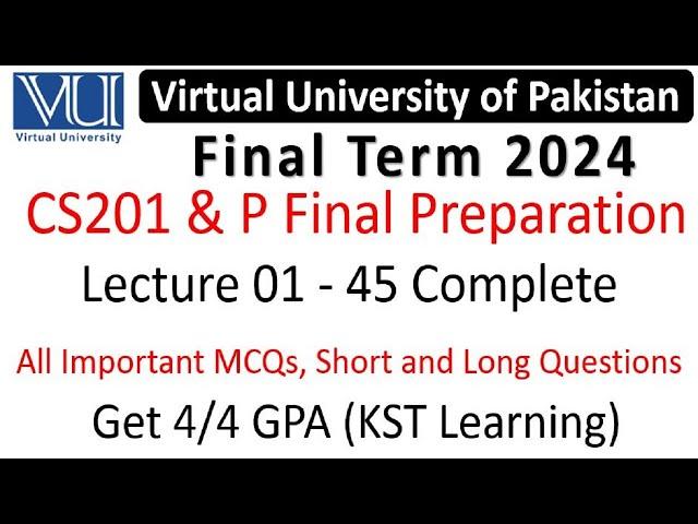 CS201 Final Term Preparation 2024 | CS201P Final Term Preparation