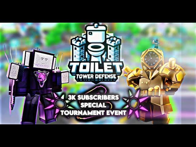 LIVE 3K subscribers tournament special in toilet tower defense!