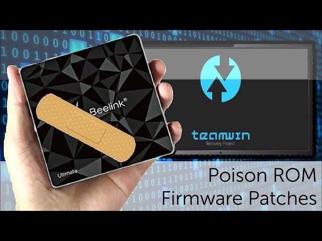 Team Poisons Firmware Patch Tutorial: Amlogic S905X, S905W and S912 TV Boxes