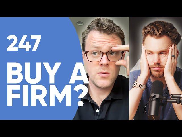 247 Pros & Cons of Buying A Firm in 2024