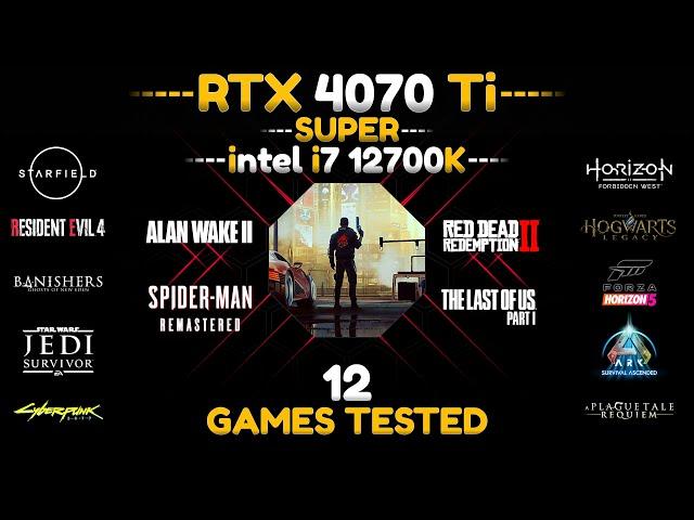 RTX 4070 Ti SUPER + i7 12700K - 18 Games Tested