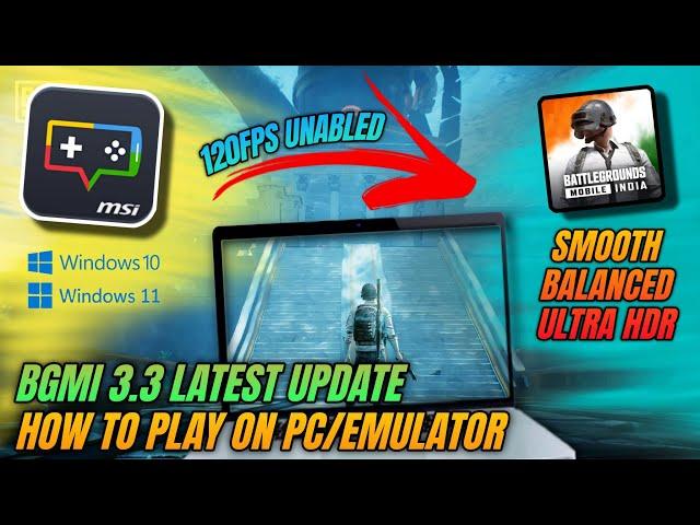 How to Play Bgmi 3.4 Update on PC at 120 FPS on Emulator | Tutorial Video  Msi App Player | Vormir