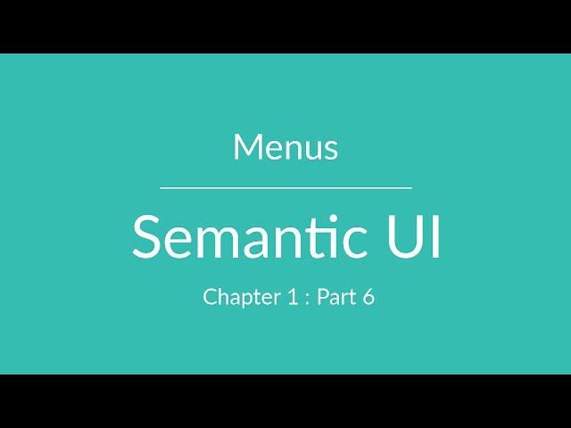 Semantic UI - Menus - Part 6