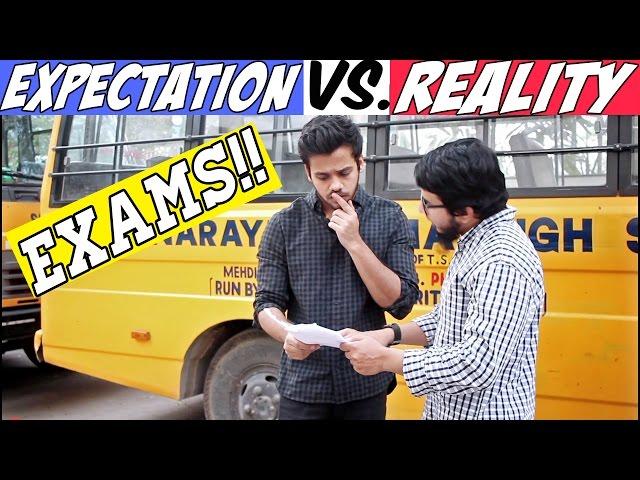 EXPECTATION VS. REALITY: EXAMS!!