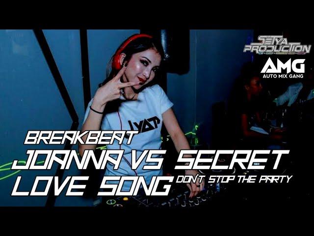 DJ DUGEM BREAKBEAT JOANNA VS SECRET LOVE SONG FULL BAS AUTO KETINGGIAN