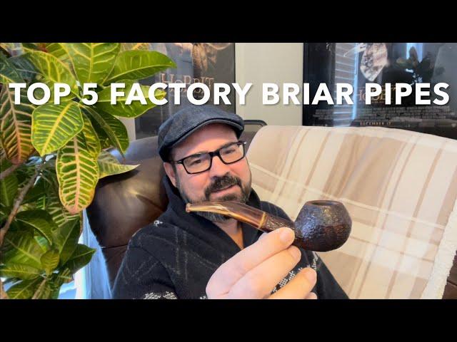My TOP 5 Factory Briar Pipes!