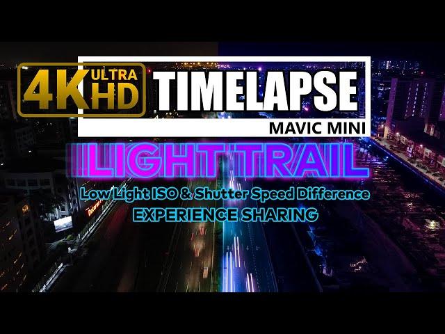 DJI Mavic Mini 4K Time Lapse Night Low Light Trail ISO and Shutter Speed Comparison