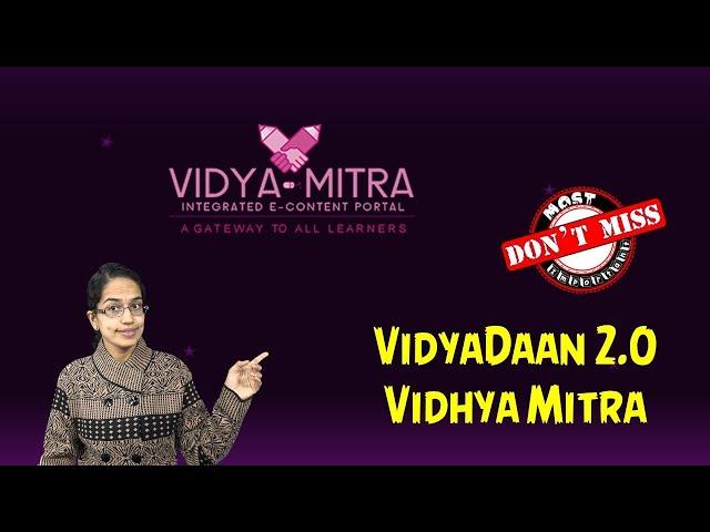 Vidhya Mitra (Integrated e-content Portal); VidyaDaan 2.0 - Education under NMEICT | NTA NET