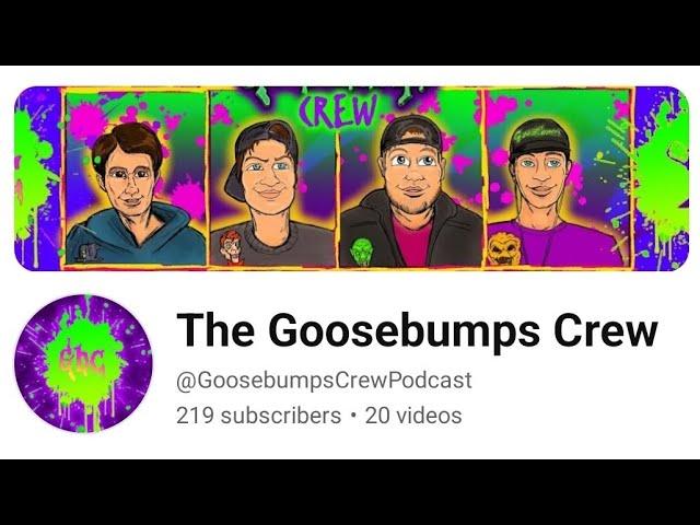 The Goosebumps Crew Channel is here!