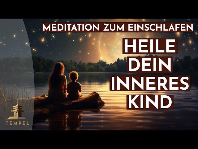 Die Reise zu deinem inneren Kind: Eine heilende Meditation zum Einschlafen