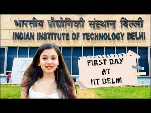 FIRST DAY AT IIT DELHI | 2023