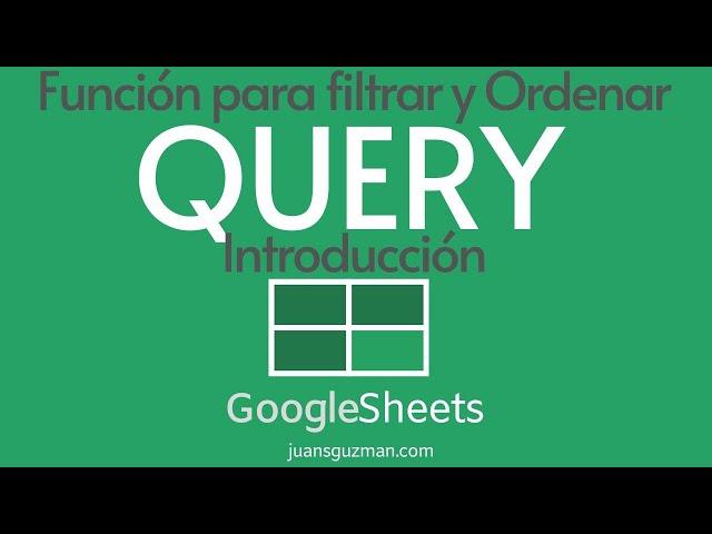 Tutorial de QUERY en GOOGLE SHEETS - Parte 1 - Como traer y filtrar datos de una tabla con QUERY